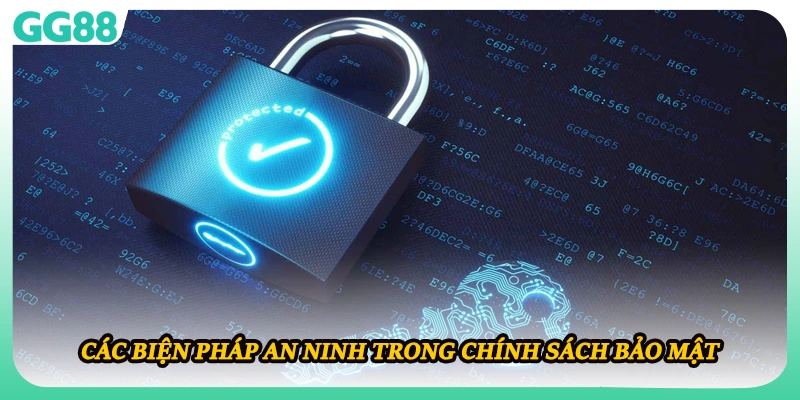 Các biện pháp an ninh trong chính sách bảo mật
