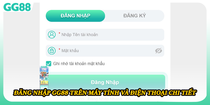 Đăng nhập GG88 trên máy tính và điện thoại chi tiết