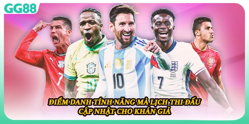 Điểm danh tính năng mà lịch thi đấu cập nhật cho khán giả