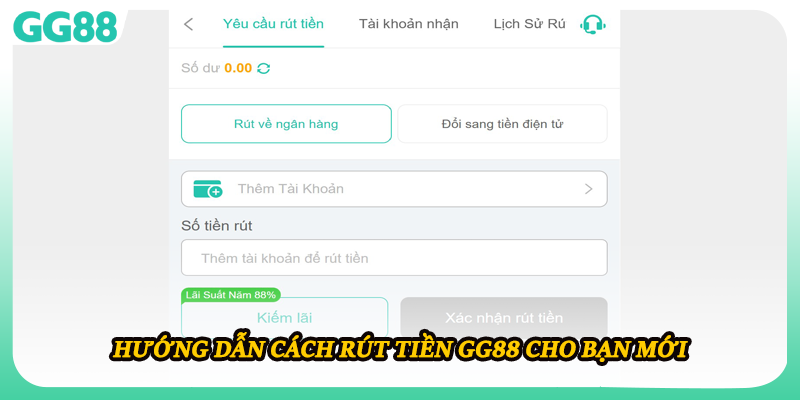 Hướng dẫn cách rút tiền GG88 cho bạn mới
