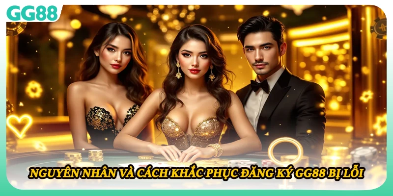 5 điểm cần lưu ý khi thực hiện quy trình đăng nhập GG88