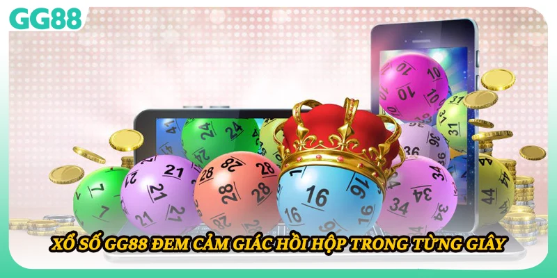Xổ số GG88 đem cảm giác hồi hộp trong từng giây